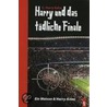 Harry und das tödliche Finale by C. Harry Kahn