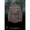 Haunted Pubs Of The South West door Ian Michael Addicoat