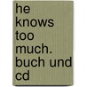 He Knows Too Much. Buch Und Cd door Alan Maley