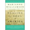 Healing Of The Soul Of America by Marianne Williamson
