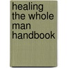 Healing the Whole Man Handbook door Joan Hunter