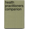 Health Practitioners Companion door Jacques K. Lee