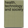 Health, Technology and Society door Andrew Webster