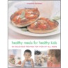 Healthy Meals for Healthy Kids door Catherine Atkinson