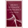 Hegel's Systematic Contingency door John W. Burbidge