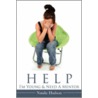 Help I'm Young & Need A Mentor by Natalie Hudson