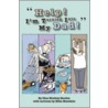 Help! I'm Turning Into My Dad! door Chas Newkey-burden