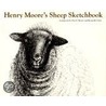 Henry Moore's Sheep Sketchbook door Sir Kenneth Clark