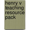 Henry V Teaching Resource Pack by Jason Cobley