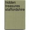Hidden Treasures Staffordshire by Lucy Jeacock