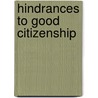 Hindrances to Good Citizenship door Viscount James Bryce Bryce