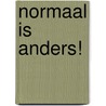 Normaal is anders! by Jitske Kramer