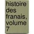 Histoire Des Franais, Volume 7