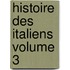 Histoire Des Italiens Volume 3