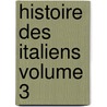Histoire Des Italiens Volume 3 door Cesare Cantù