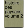Histoire Des Paysans, Volume 2 door Eugne Bonnemre