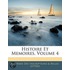 Histoire Et Memoires, Volume 4