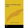 Histoire Et Philosophie (1860) door Jean Felix Nourrisson