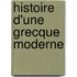 Histoire d'une Grecque moderne