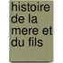 Histoire de La Mere Et Du Fils