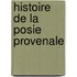 Histoire de La Posie Provenale