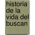 Historia de la Vida del Buscan