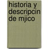 Historia y Descripcin de Mjico door Evaristo Escalera