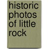 Historic Photos of Little Rock door Kimberly Reynolds Rush