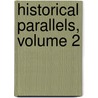 Historical Parallels, Volume 2 door Arthur Thomas Malkin