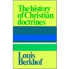 History Of Christian Doctrines door Louis Berkhof