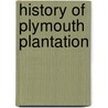 History Of Plymouth Plantation door William Bradford