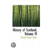 History Of Scotland, Volume Iv door Patrick Fraser Tytler