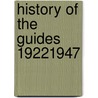 History Of The Guides 19221947 door Onbekend