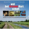 Wat het Groene Hart schaft door M. Meijerink