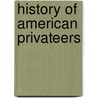 History of American Privateers by Edgar Stanton Maclay