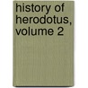 History of Herodotus, Volume 2 door William Herodotus