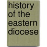 History of the Eastern Diocese by Calvin Redington Batchelder