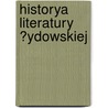Historya Literatury ?Ydowskiej door J.A. Swiecicki