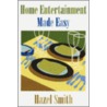 Home Entertainment - Made Easy door Hazel Smith