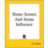 Home Scenes and Home Influence