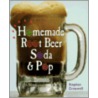 Homemade Root Beer, Soda & Pop door Stephen Edward Cresswell