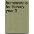 Homeworms For Literacy: Year 3