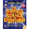 Horrible Science Of Everything door Nick Arnold
