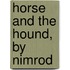 Horse and the Hound, by Nimrod