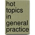 Hot Topics In General Practice