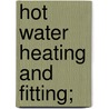 Hot Water Heating And Fitting; door William J. 1844-1924 Baldwin
