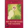 Hot-Button Issues For Teachers door Sheldon Marcus