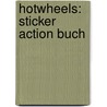 Hotwheels: Sticker Action Buch door Onbekend