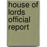 House Of Lords Official Report door Great Britain: Parliament: House of Lords