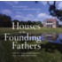 Houses of the Founding Fathers